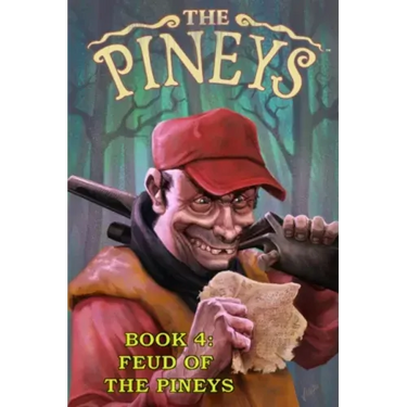 The Pineys: Book 4: Feud of the Pineys