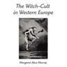 The Witch-Cult in Western Europe: A Study in Anthropology