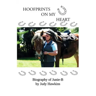 Hoof Prints on my Heart: Biography of Junie-B