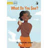 What Do You See? - Our Yarning