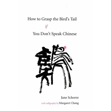 How to Grasp the Bird's Tail If You Don't Speak Chinese