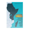 The Italian Invasion of Africa: The History of Italian Colonization in Africa and the Rise and Fall of the Italian Empire