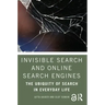 Invisible Search and Online Search Engines: The Ubiquity of Search in Everyday Life
