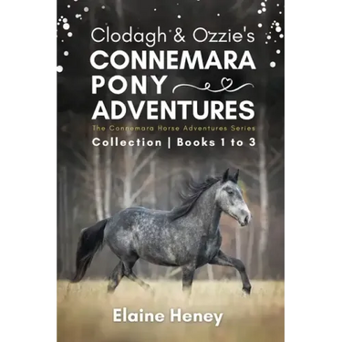 Clodagh & Ozzie's Connemara Pony Adventures The Connemara Horse Adventures Series Collection - Books 1 to 3