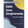 Faith, Love, Forgiveness: Devotional Journal