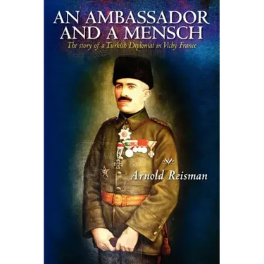 An Ambassador and A Mensch: The story of a Turkish Diplomat in Vichy France