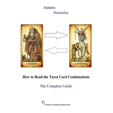 How to Read the Tarot Card Combinations. The Complete Guide