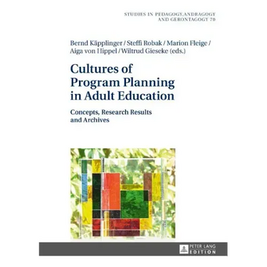 Cultures of Program Planning in Adult Education: Concepts, Research Results and Archives