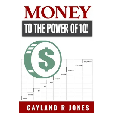 Money: to the Power of 10!