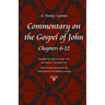 Commentary on the Gospel of John, Books 6-12