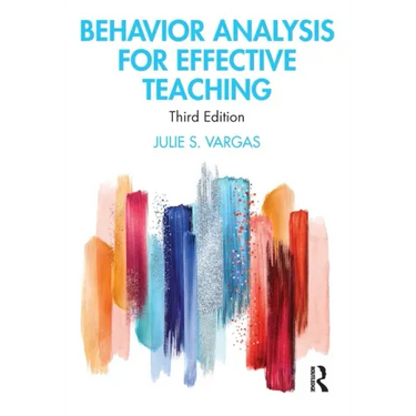 Behavior Analysis for Effective Teaching