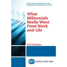 What Millennials Really Want From Work and Life