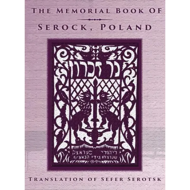 The Memorial Book of Serock (Serock, Poland) - Translation of Sefer Serotsk