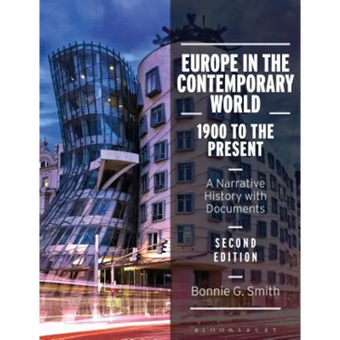 Europe in the Contemporary World: 1900 to the Present: A Narrative History with Documents