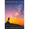 Finding My Pole Star: Memoir of an American hero's life of faithful military service and as an active business and community leader