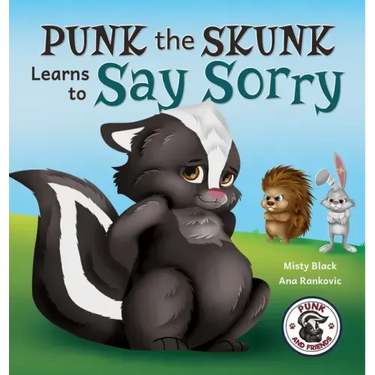 Punk the Skunk Learns to Say Sorry