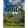 Breadfruit Agroforestry Guide: Planning and implementation of regenerative organic methods