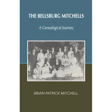 The Bellsburg Mitchells: A Genealogical Journey