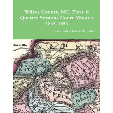Wilkes County, NC, P&Q Minutes, 1845-1853