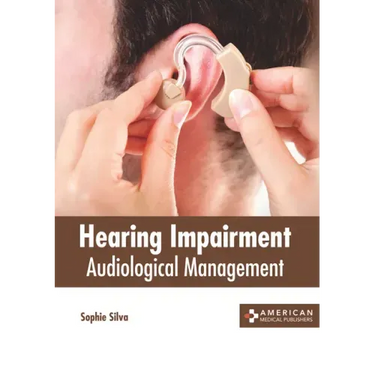 Hearing Impairment: Audiological Management