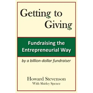 Getting to Giving: Fundraising the Entrepreneurial Way