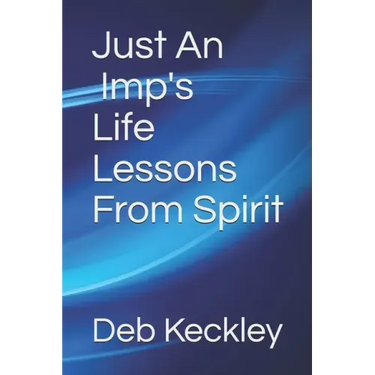 Just An Imp's Life Lessons From Spirit