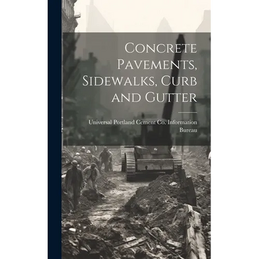 Concrete Pavements, Sidewalks, Curb and Gutter