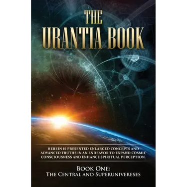 The Urantia Book: Book One, The Central and Superuniverses