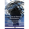 The Law of Psychic Phenomena: A Working Hypothesis for the Systematic Study of Hypnotism, Spiritism, Mental Therapeutics, the Conscious and Subconsc