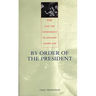 By Order of the President: FDR and the Internment of Japanese Americans