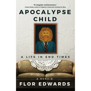 Apocalypse Child: A Life in End Times