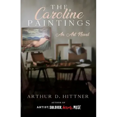 The Caroline Paintings: An Art Novel
