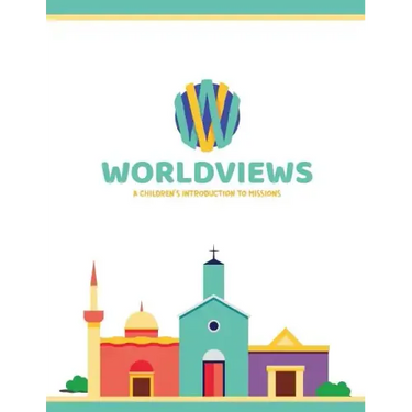 WorldViews: A Children's Introduction to Missions