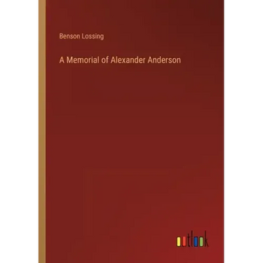 A Memorial of Alexander Anderson