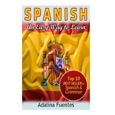 Spanish. An Easy Way to Learn