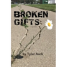 Broken Gifts