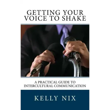 Getting Your Voice to Shake: A Practical Guide to Intercultural Communication