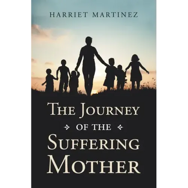 The Journey of the Suffering Mother