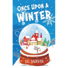 Once Upon a Winter: A Small-Town Christmas Romance