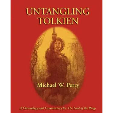 Untangling Tolkien: A Chronological Reference to the Lord of the Rings