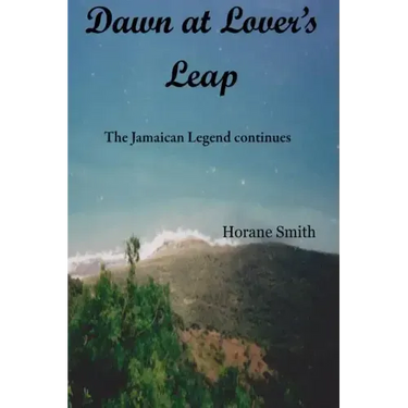 Dawn at Lover's Leap: The Jamaican Legend continues