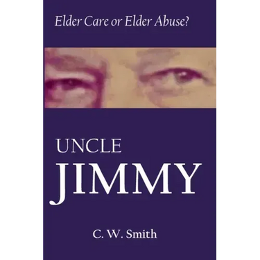 Uncle Jimmy: Elder Care or Elder Abuse