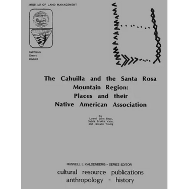 The Cahuilla and the Santa Rosa Mountain Region: Places and their Native American Association