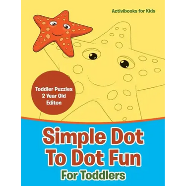 Simple Dot To Dot Fun For Toddlers - Toddler Puzzles 2 Year Old Editon