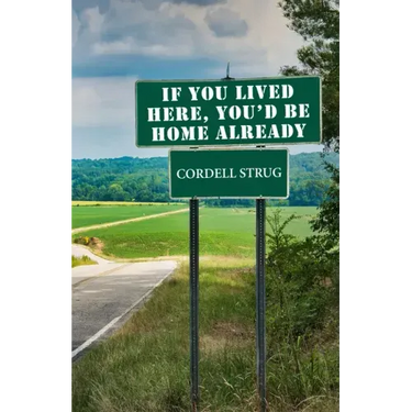 If You Lived Here, You'd Be Home Already