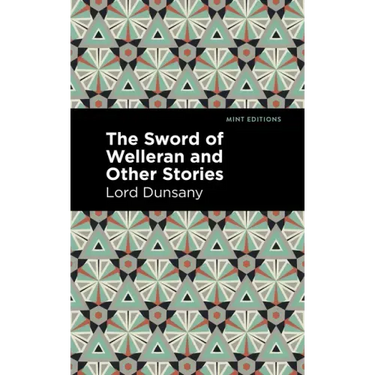 The Sword of Welleran and Other Stories