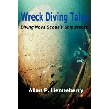 Wreck Diving Tales: Diving Nova Scotia's Shipwrecks