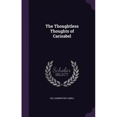 The Thoughtless Thoughts of Carisabel