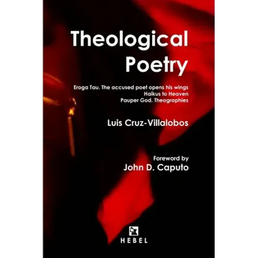 Theological Poetry: Eroga Tau. The accused poet opens his wings / Haikus to Heaven / Pauper God. Theographies