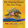 Elk Morning Counts His First Coup
